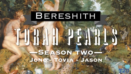 Torah Pearls – Season 2 – Bereshith/ Genesis