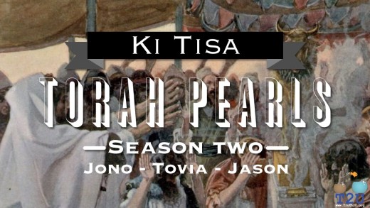 Torah Pearls – Season 2 – Ki Tisa