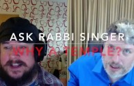 Ask Rabbi Singer #3: Does God Need A Temple?