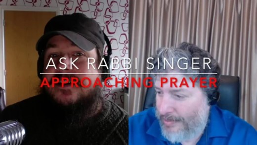 Ask Rabbi Singer #6: Approaching Prayer